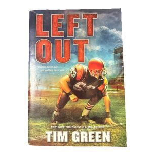Left Out By Tim Green 1st Scholastic Printing PB 2017